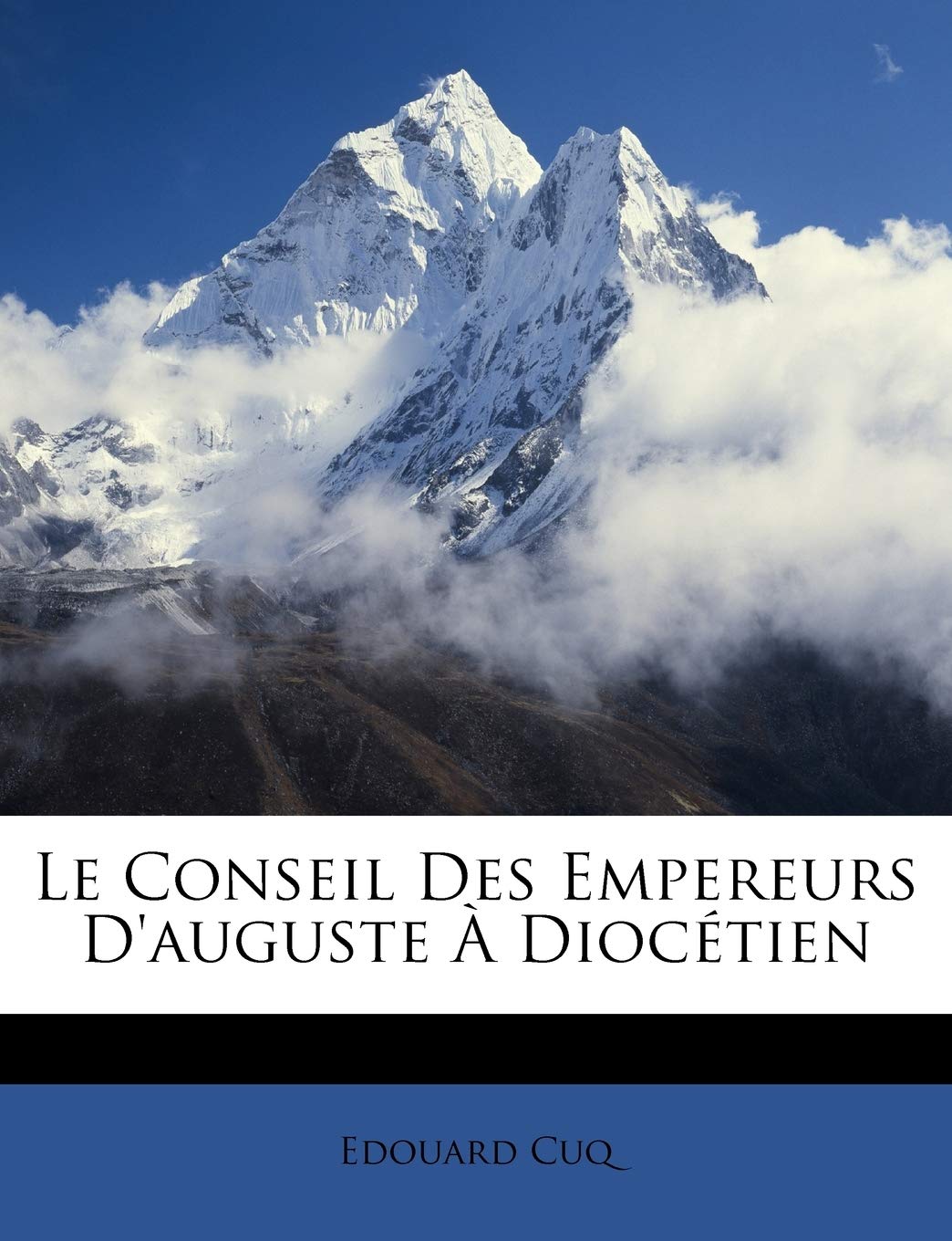 Le Conseil Des Empereurs D'auguste À Diocétien book