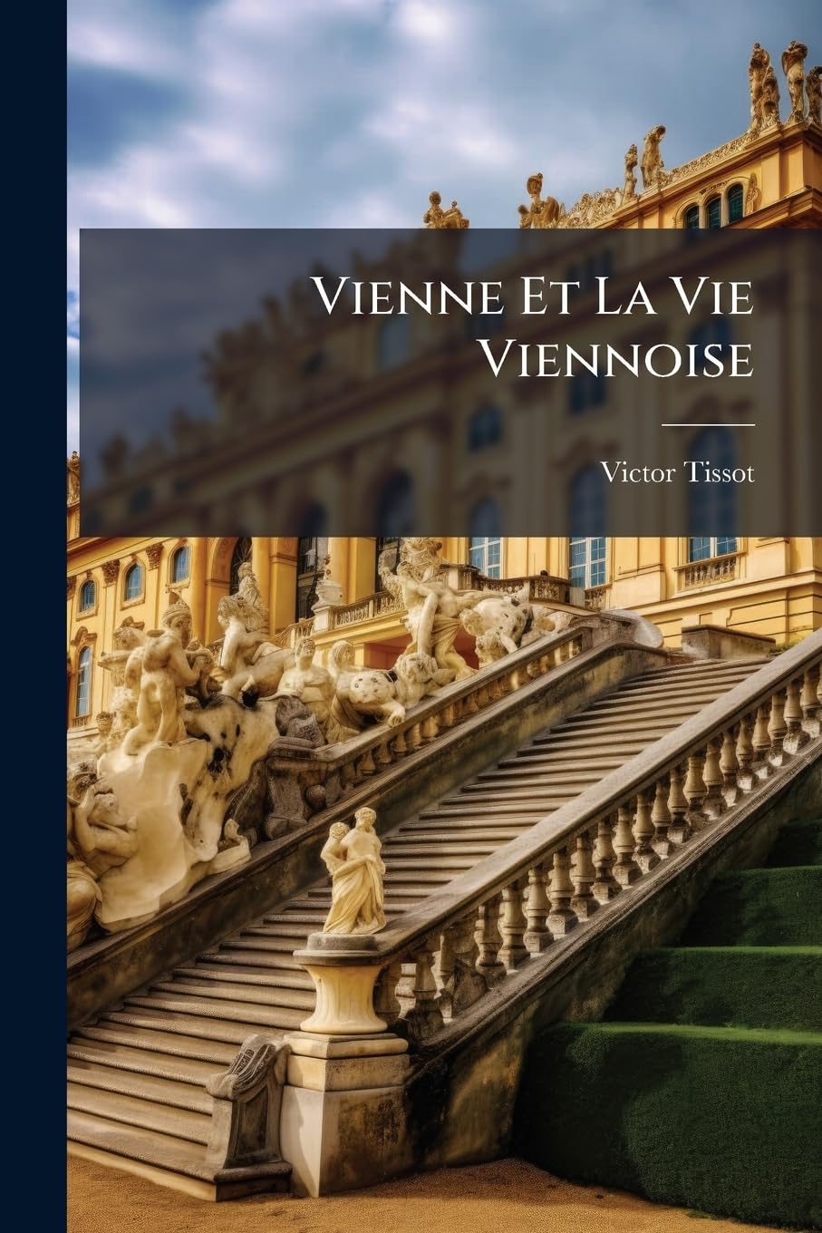 Vienne Et La Vie Viennoise book