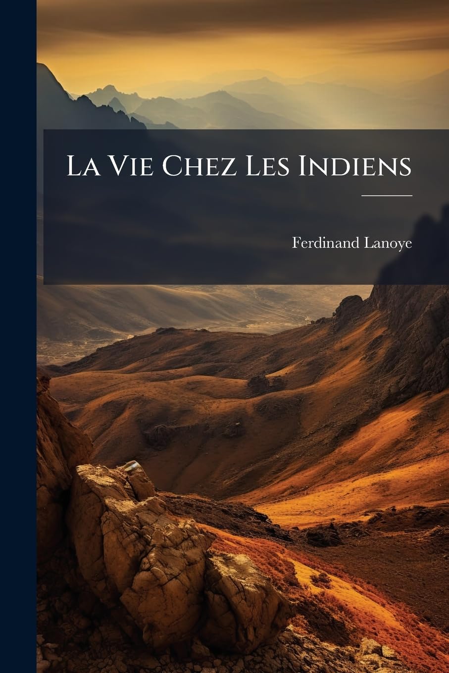La Vie Chez Les Indiens: Scènes Et Aventures De Voyage Parmi Les Tribus Des Deux Amériques book