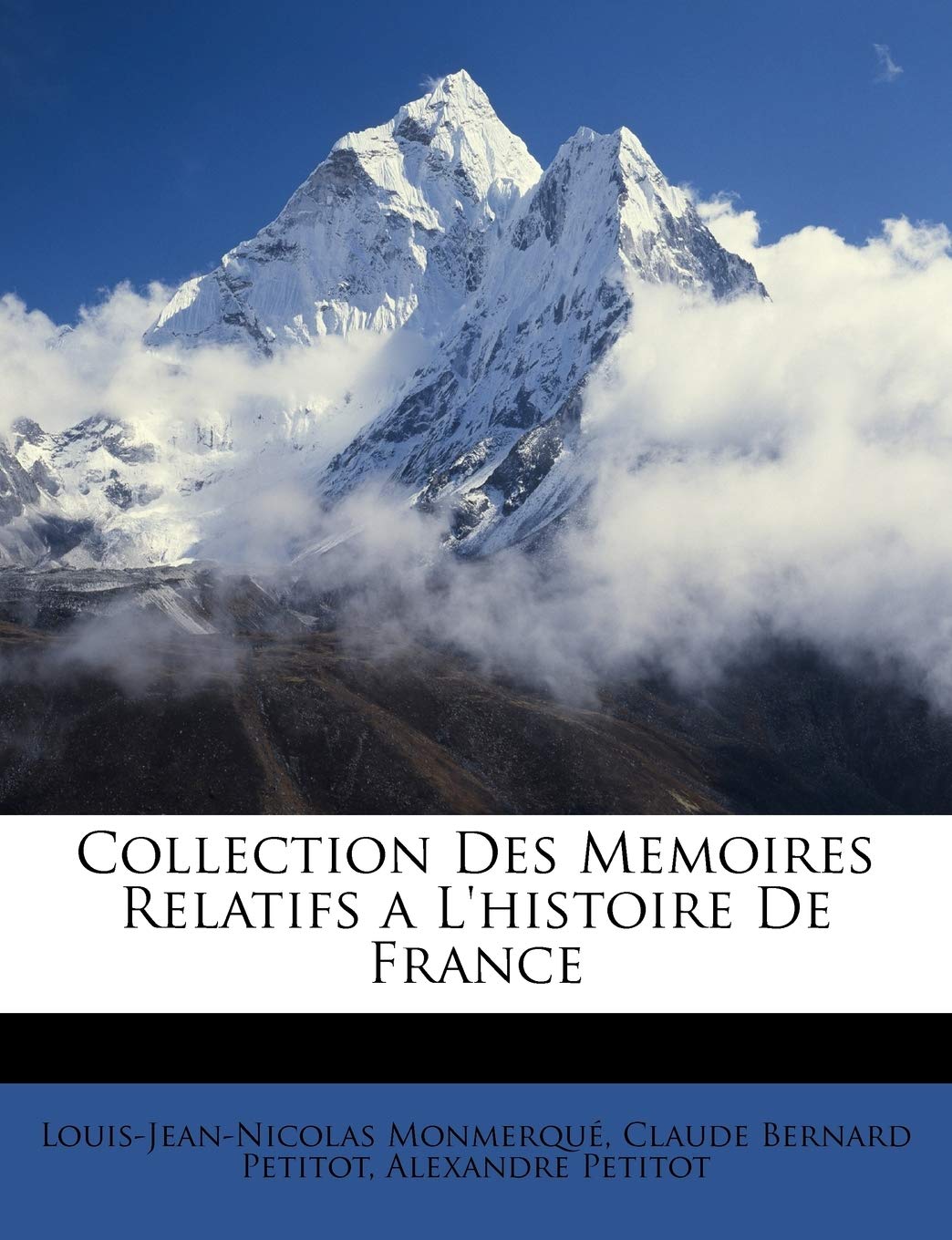Collection Des Memoires Relatifs a L'histoire De France Politics & History