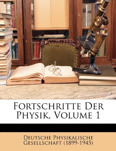 Fortschritte Der Physik, Volume 1 Business & Technology