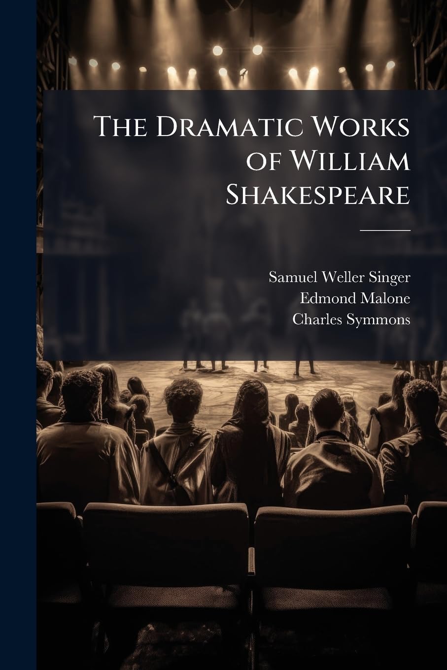 The Dramatic Works of William Shakespeare: Henry VI, PT. 1-3 Drama