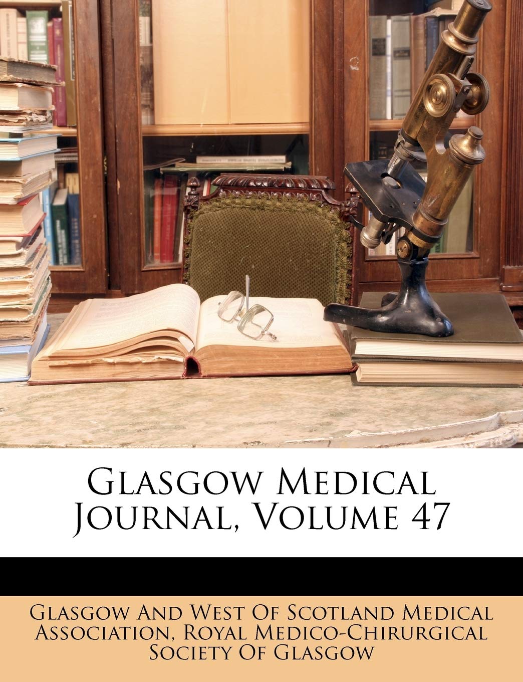 Glasgow Medical Journal, Volume 47 Medicine