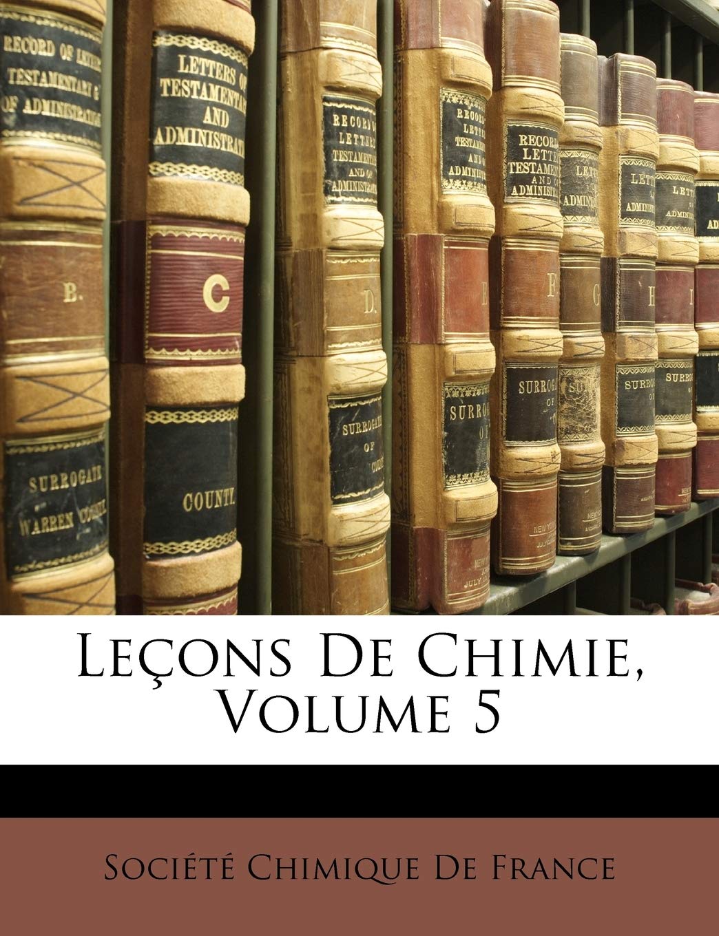 Leçons De Chimie, Volume 5 book