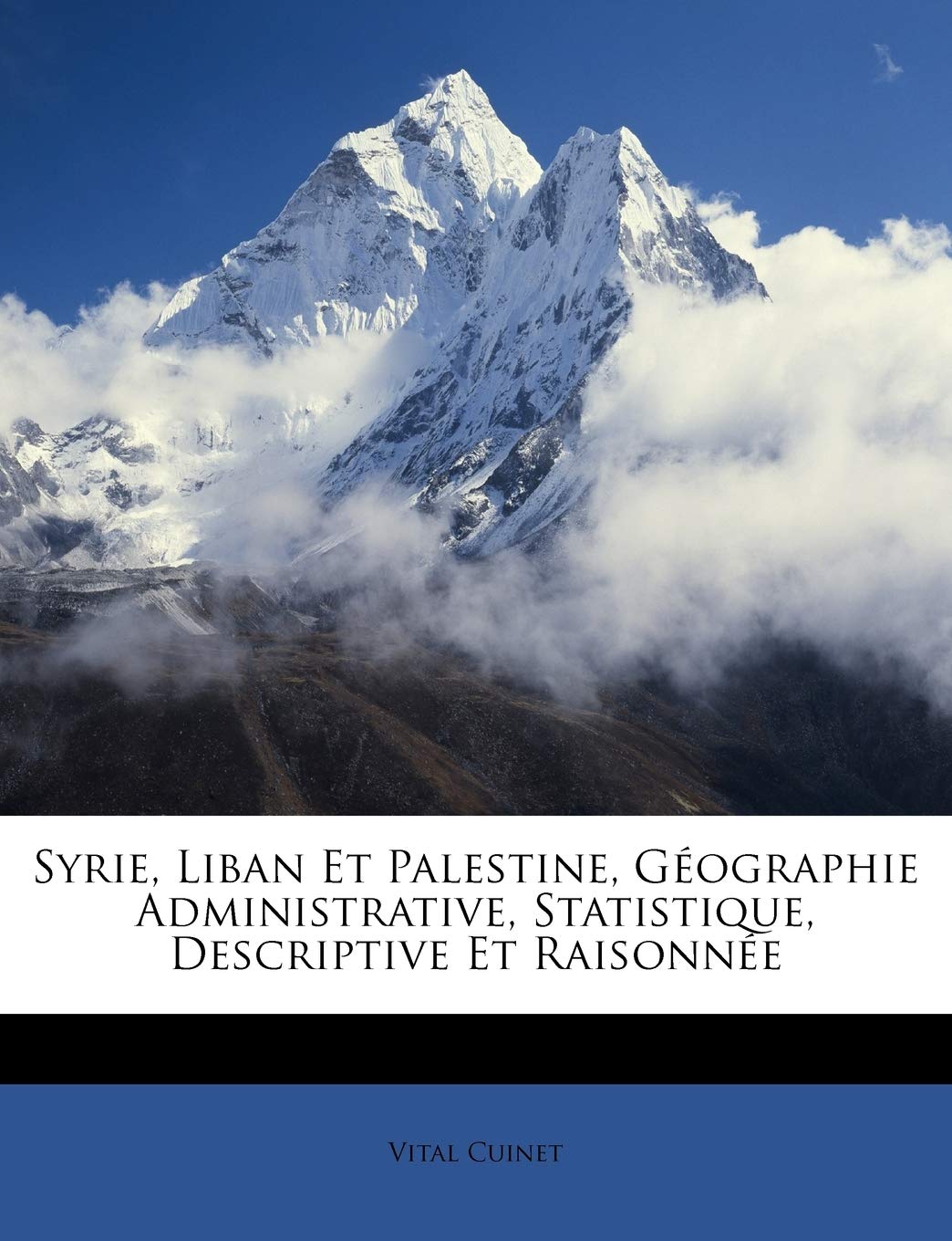 Syrie, Liban Et Palestine, Géographie Administrative, Statistique, Descriptive Et Raisonnée book