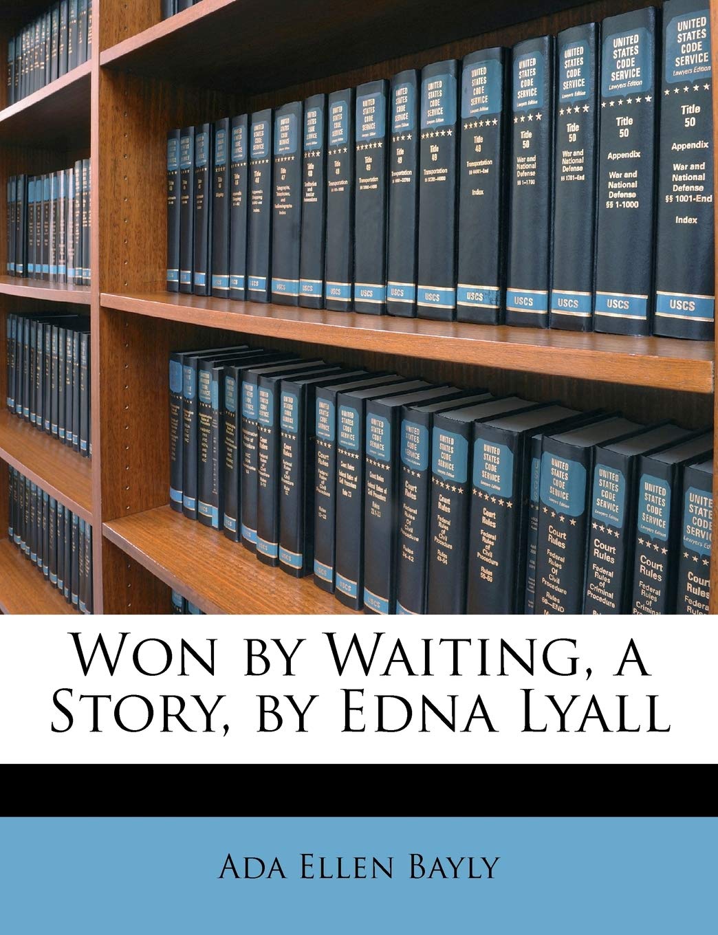 Won by Waiting, a Story, by Edna Lyall Politics & History