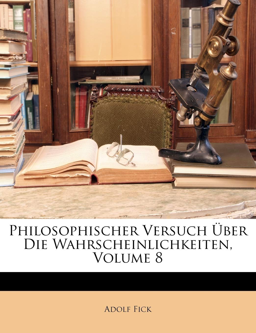 Philosophischer Versuch Über Die Wahrscheinlichkeiten, Volume 8 Mathematics