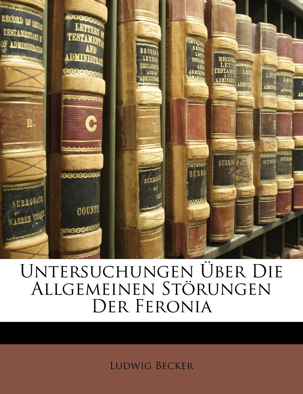 Untersuchungen Uber Die Allgemeinen Storungen Der Feronia Books