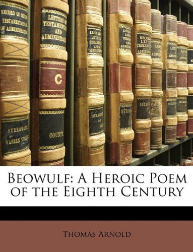 Beowulf: A Heroic Poem of the Eighth Century Contemporary literature