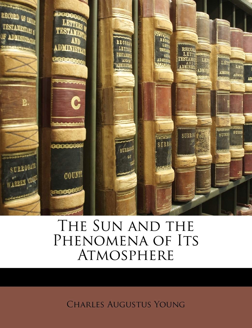 The Sun and the Phenomena of Its Atmosphere Books