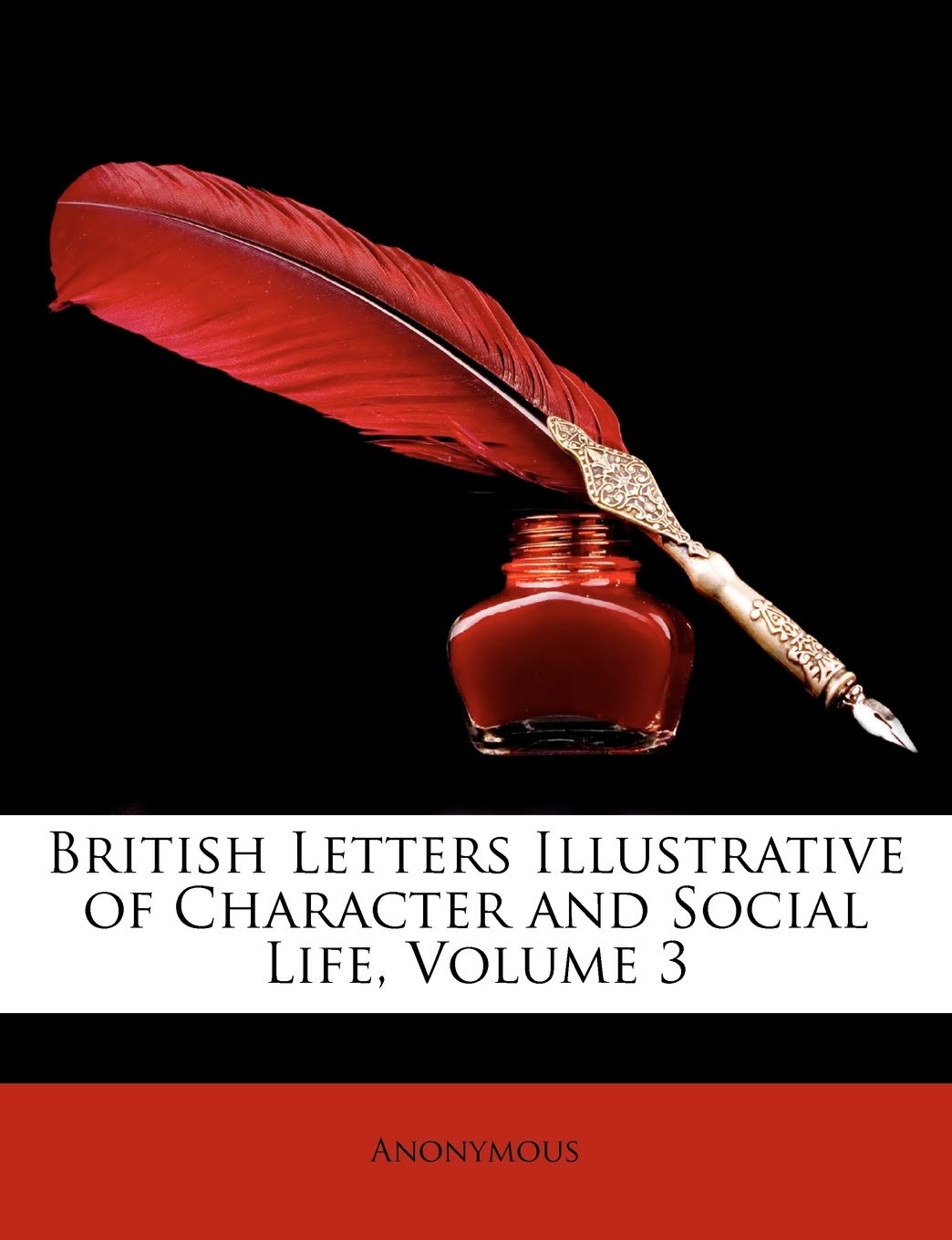 British Letters Illustrative of Character and Social Life, Volume 3 Memories