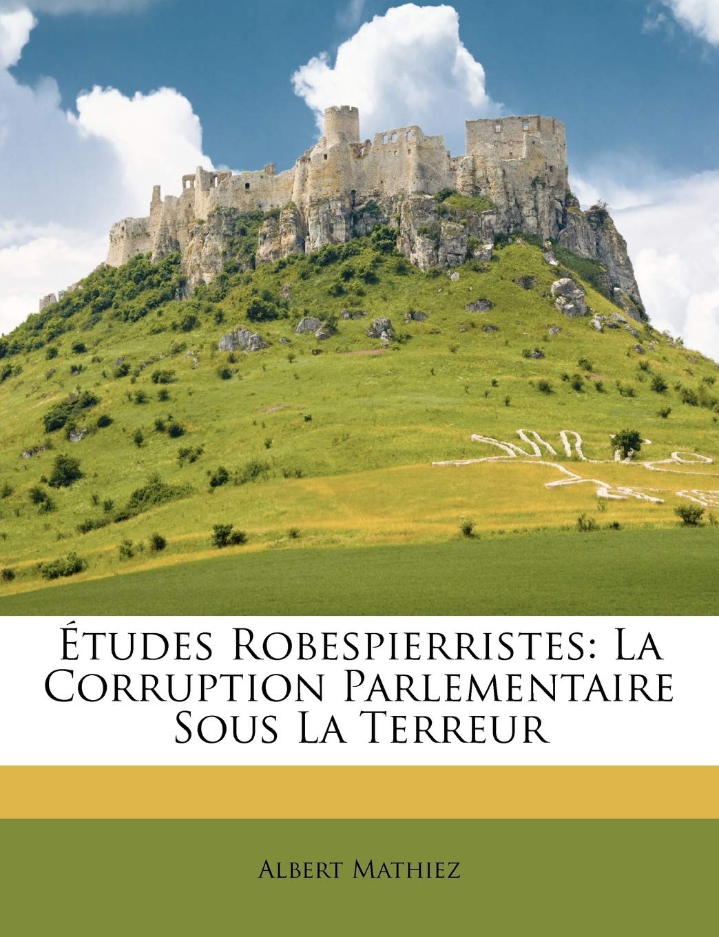Études Robespierristes: La Corruption Parlementaire Sous La Terreur book