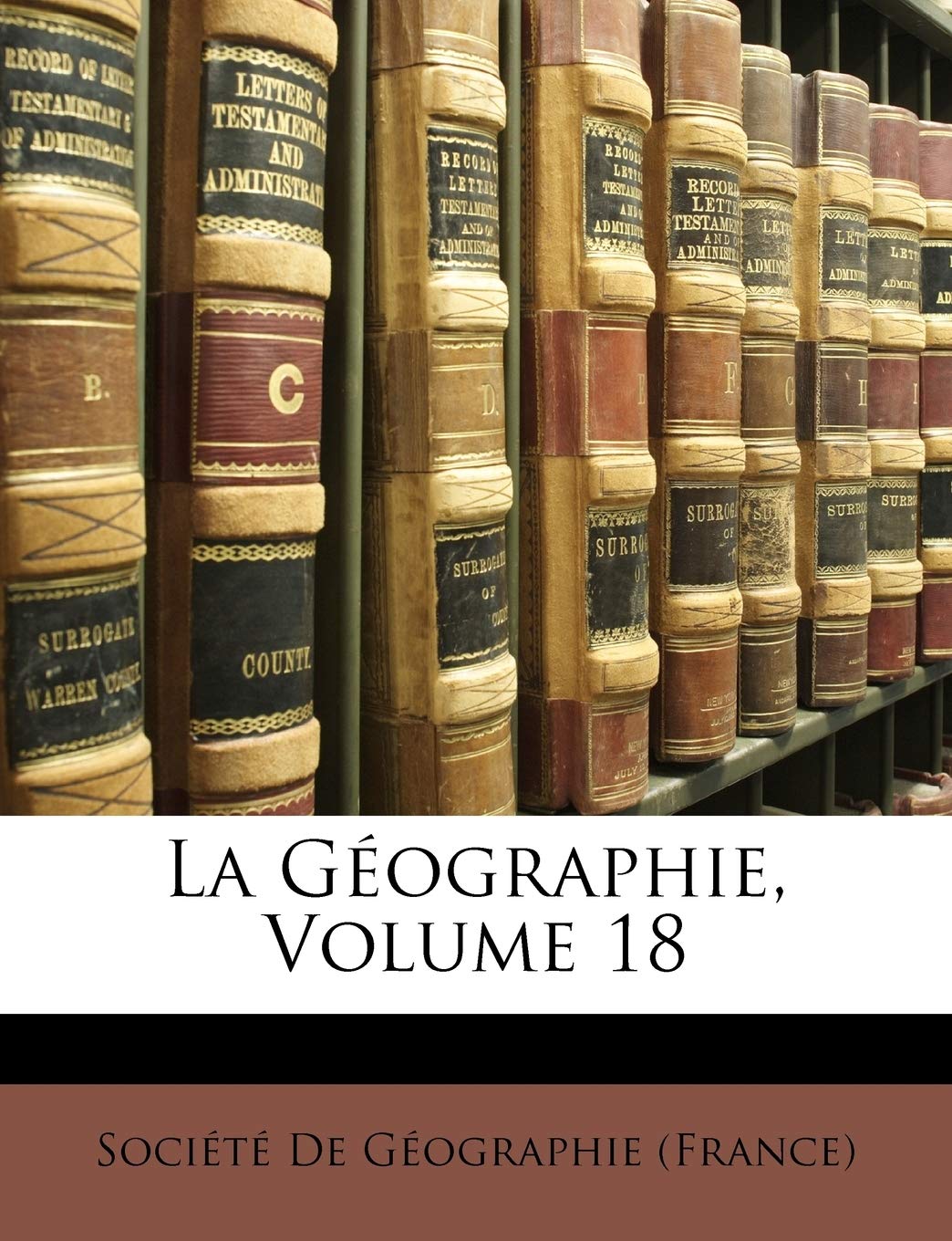 La Géographie, Volume 18 Contemporary literature