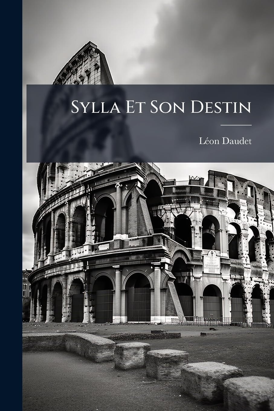 Sylla Et Son Destin: Récit De Jadis Et De Toujours book
