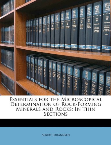 Essentials for the Microscopical Determination of Rock-Forming Minerals and Rocks: In Thin Sections book