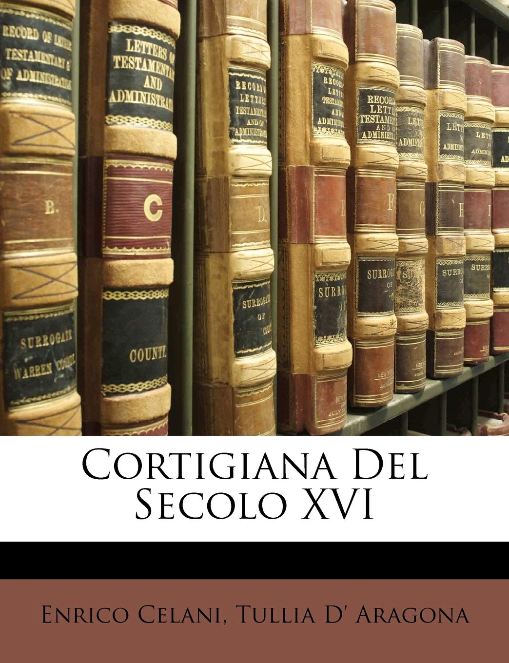 Cortigiana Del Secolo XVI Contemporary literature