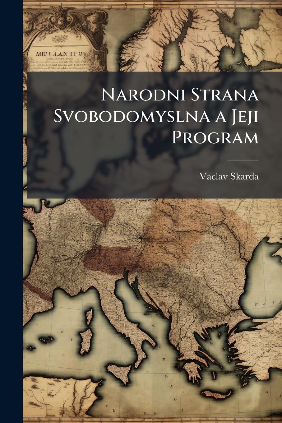 Narodni Strana Svobodomyslna a Jeji Program Social Sciences