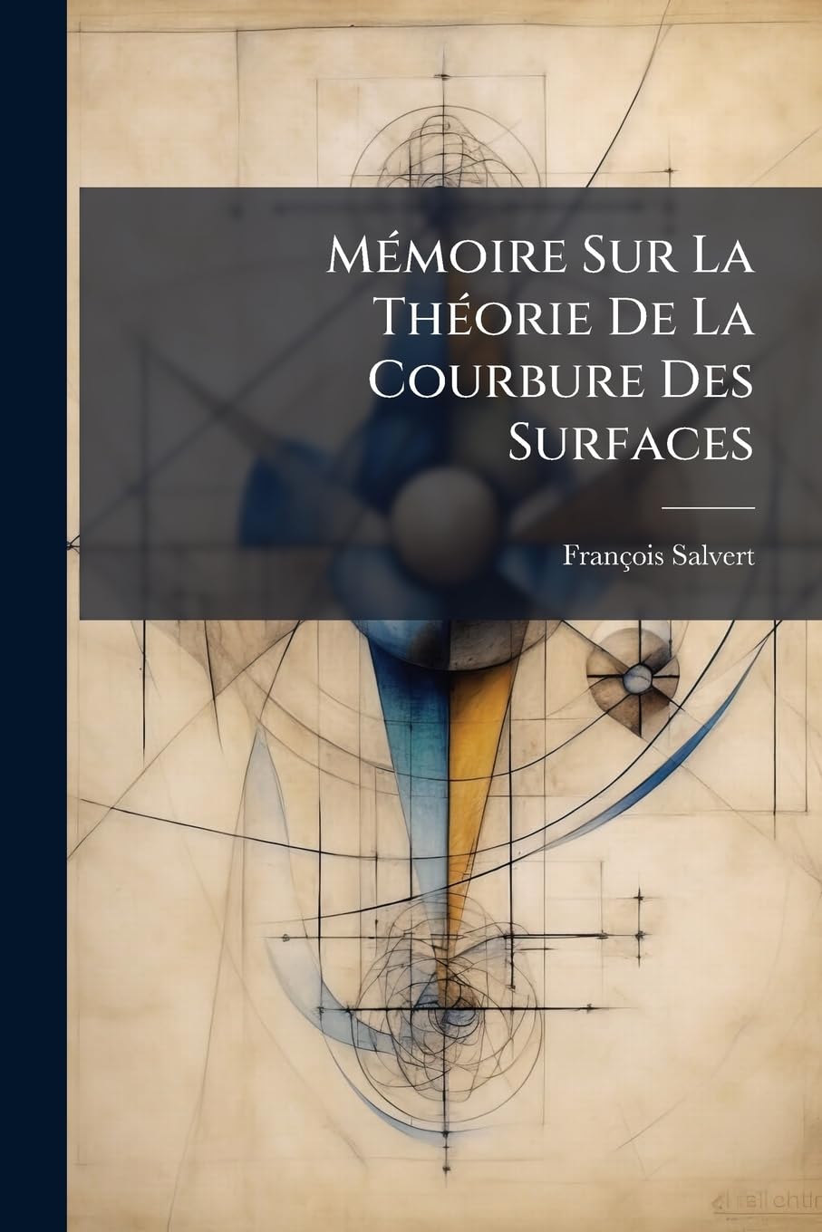Mémoire Sur La Théorie De La Courbure Des Surfaces book