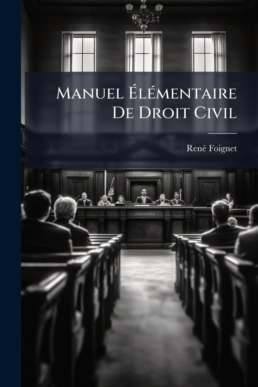 Manuel Élémentaire De Droit Civil: Suivi D'un Résumé En Tableaux Synoptiques book