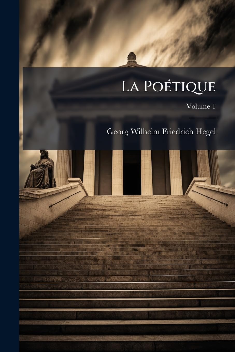 La Poétique: Précédée d'Une Préface, Et Suivie d'Un Examen Critique; Extraits de Schiller, Goethe, Jean-Paul, Etc. Sur Divers Sujets Relatifs À La Poésie, Volume 1 book