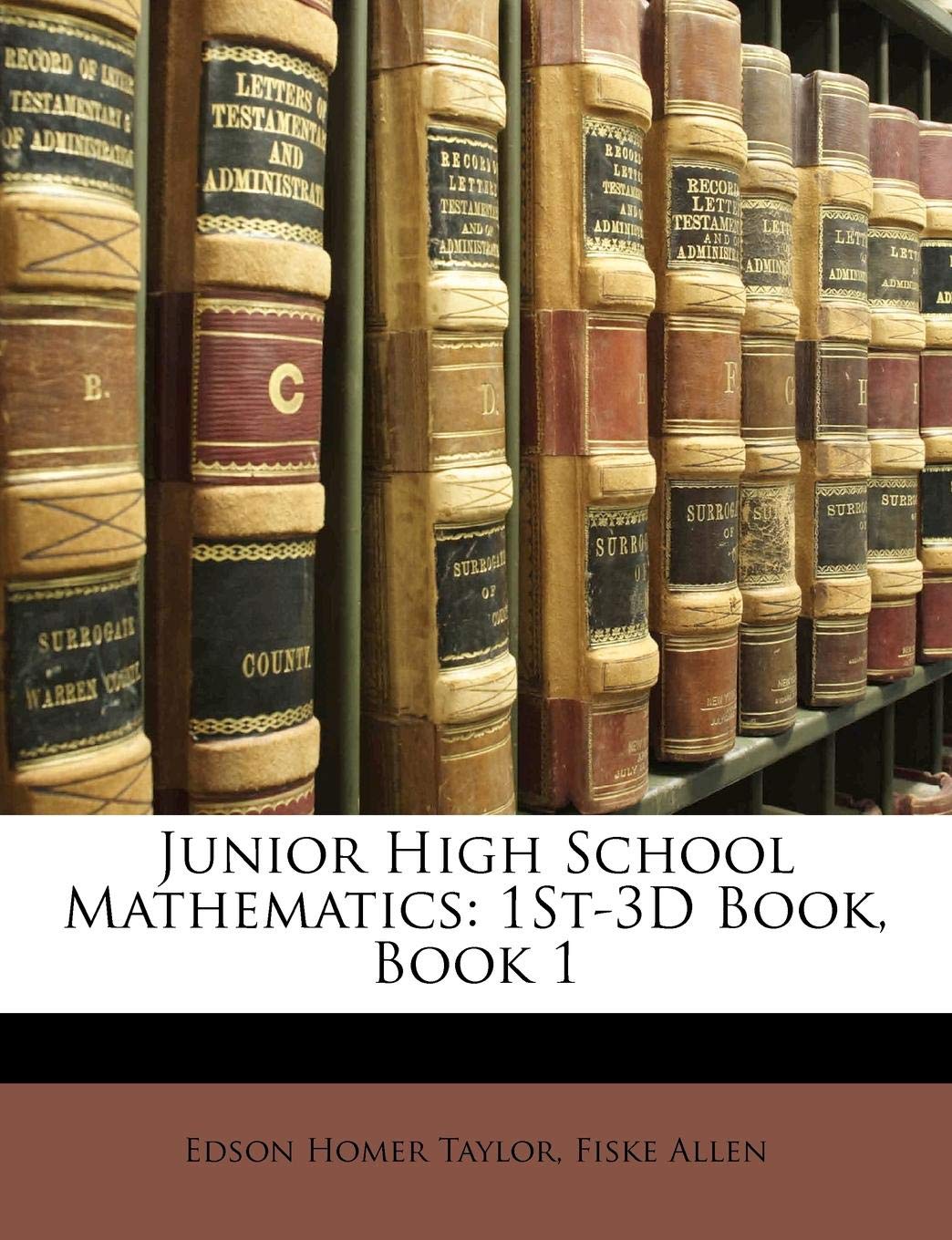 Junior High School Mathematics: 1St-3D Book, Book 1 General education
