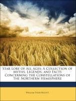 Star Lore of All Ages: A Collection of Myths, Legends, and Facts Concerning the Constellations of the Northern Hemisphere Social Sciences
