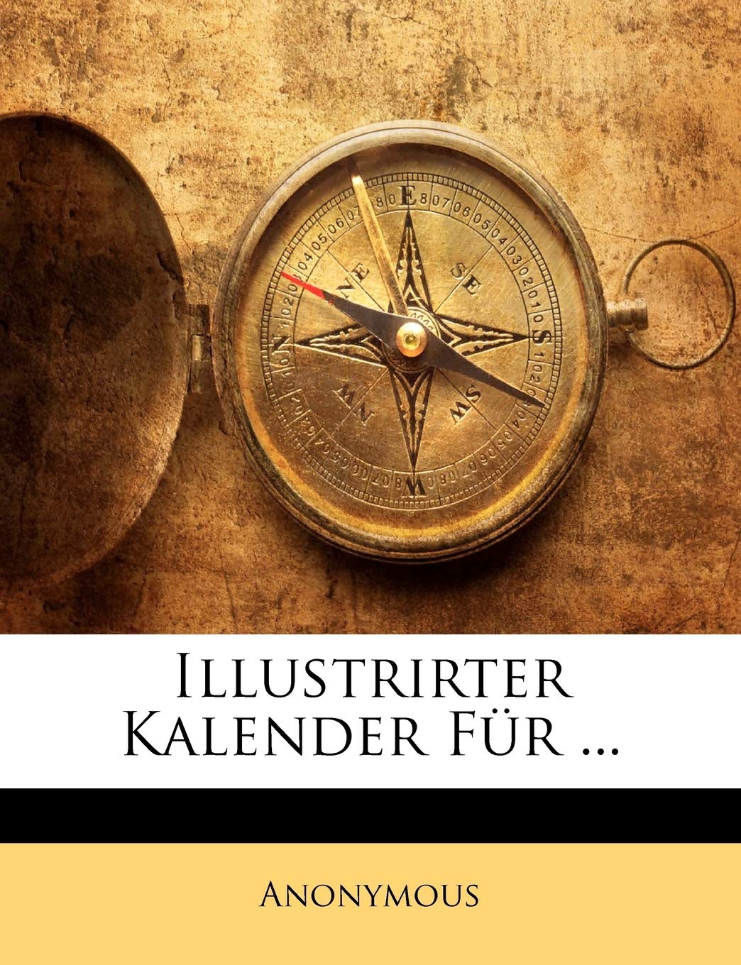 Illustrirter Kalender Für 1860, Fünfzehnter Jahrgang Foreign Languages ​​& Dictionaries