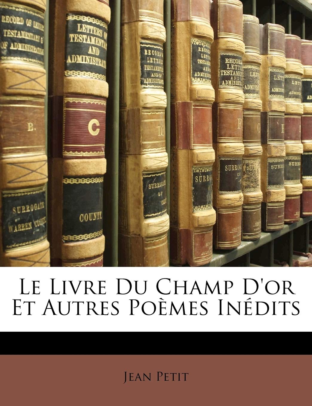 Le Livre Du Champ D'or Et Autres Poèmes Inédits book