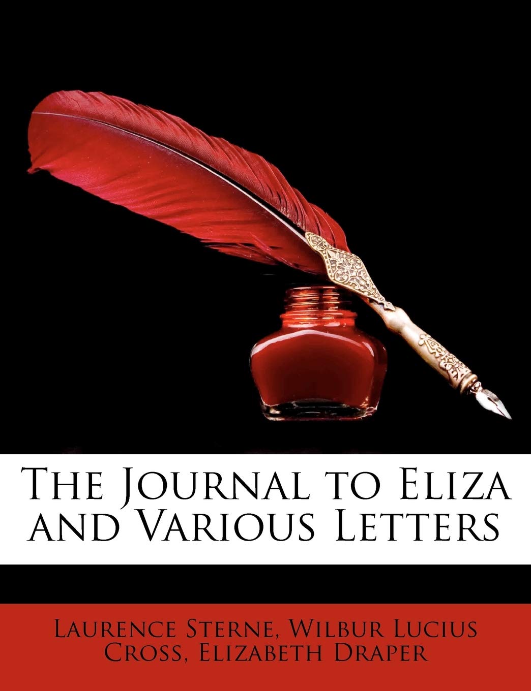 The Journal to Eliza and Various Letters Classics