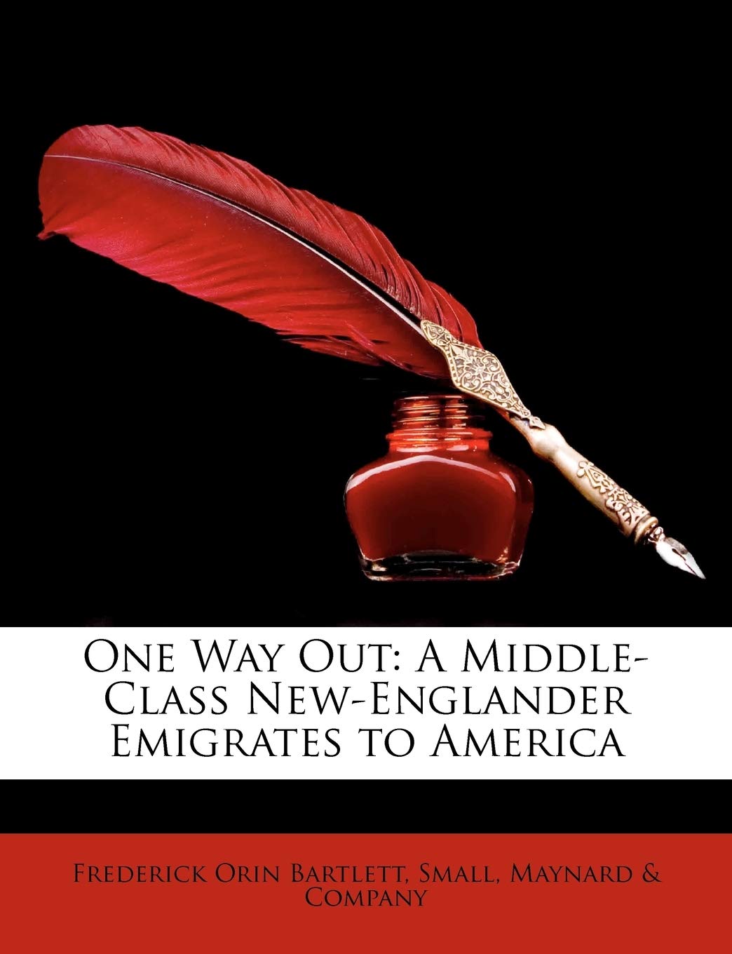 One Way Out: A Middle-Class New-Englander Emigrates to America Memories