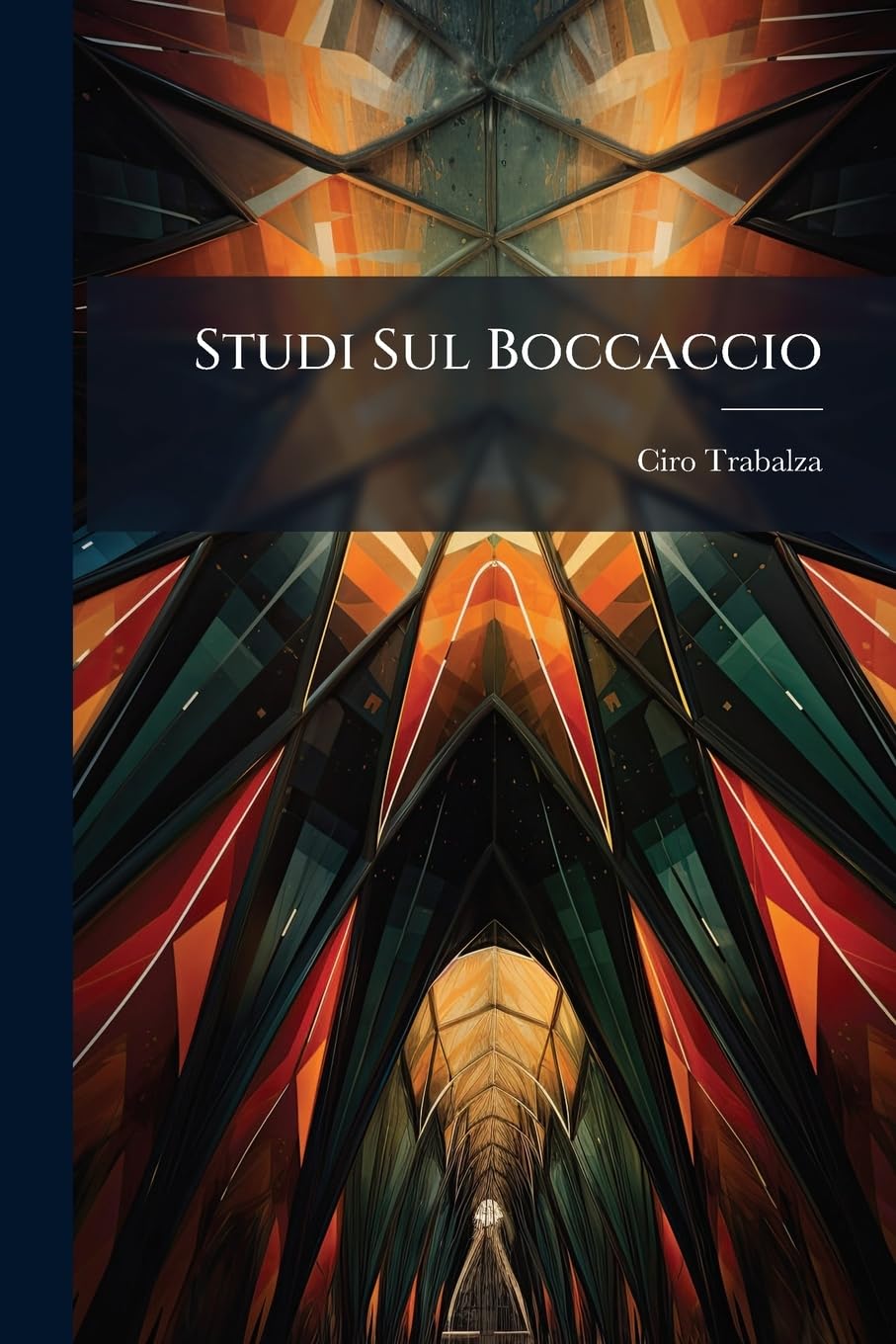 Studi Sul Boccaccio: Preceduti Da Saggi Di Storia Della Critica E Stilistica Politics & History