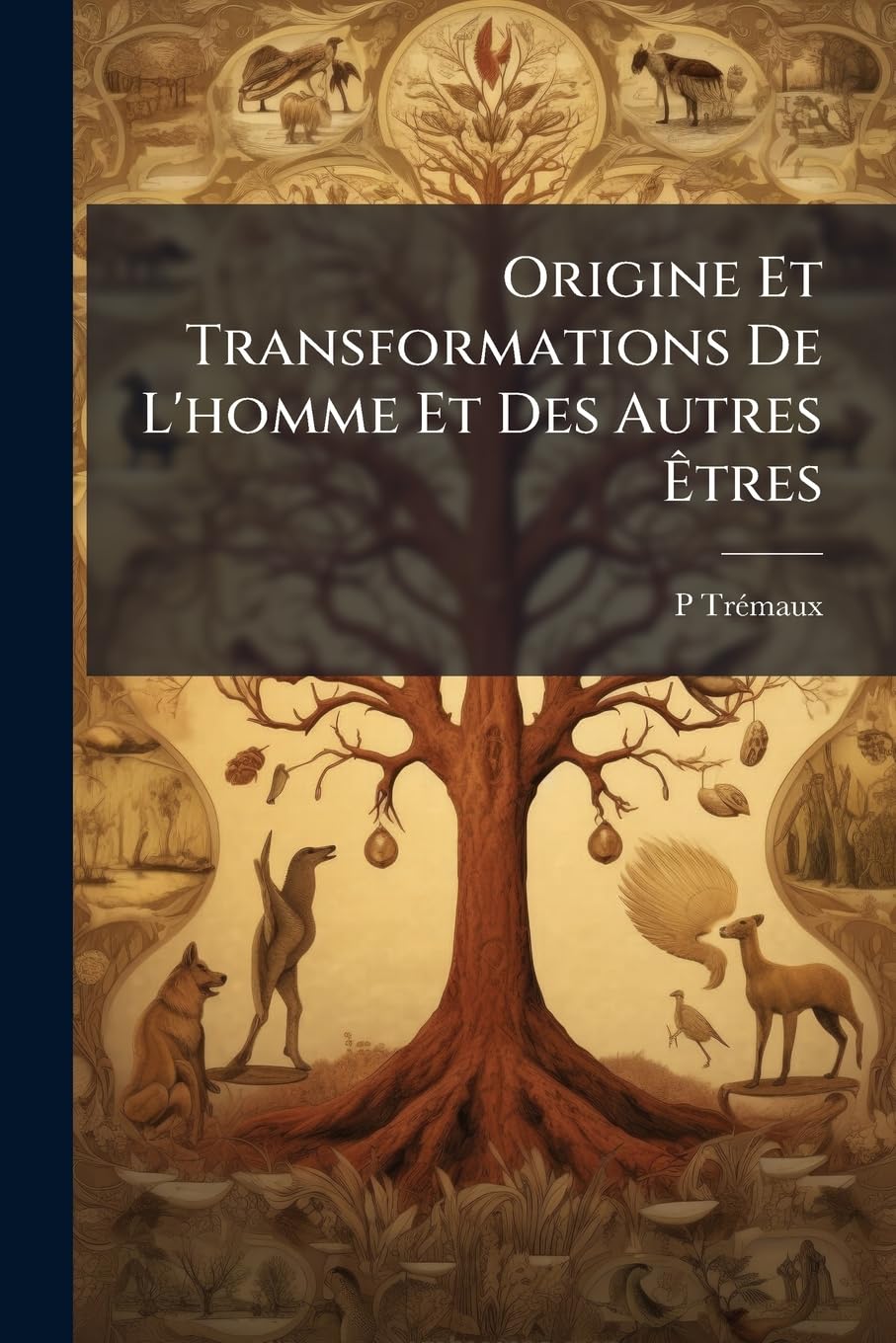 Origine Et Transformations De L'homme Et Des Autres Êtres Business & Technology