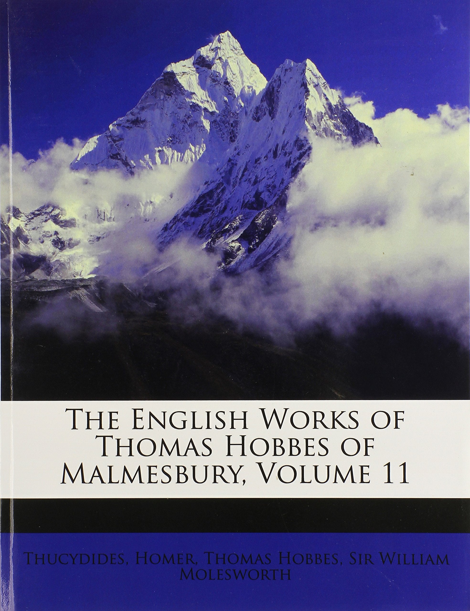 The English Works of Thomas Hobbes of Malmesbury, Volume 11 Politics & History