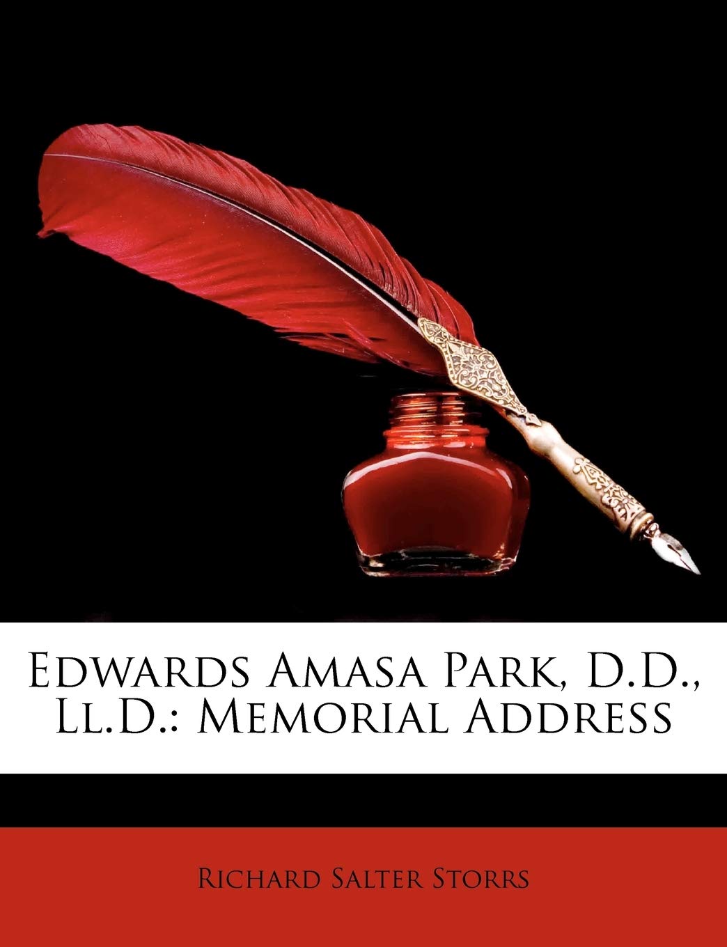 Edwards Amasa Park, D.D., Ll.D.: Memorial Address Memories
