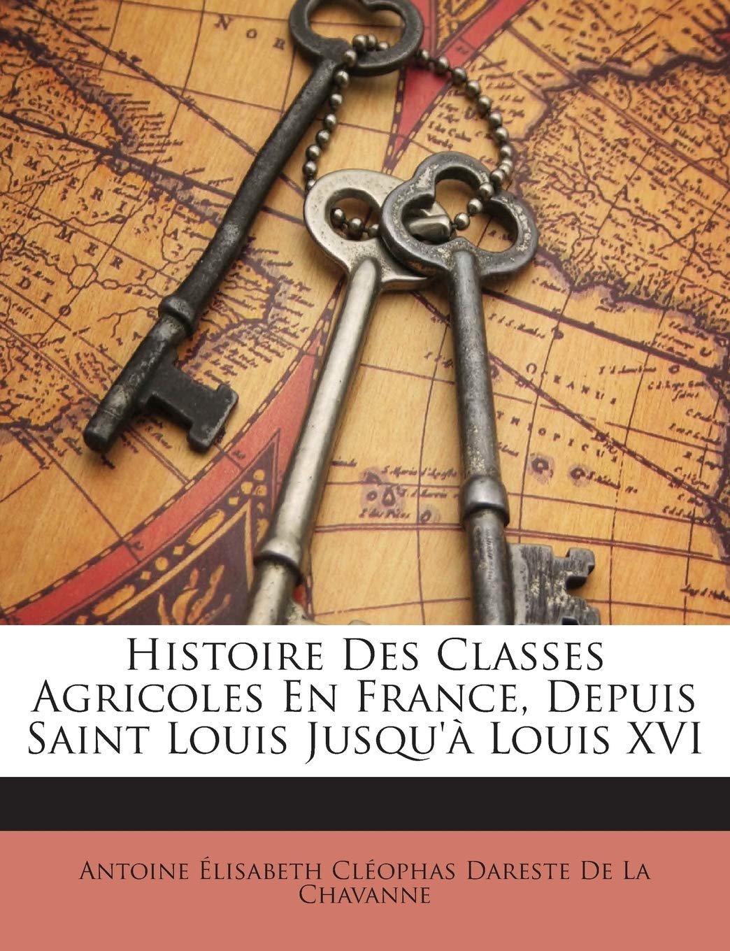 Histoire Des Classes Agricoles En France, Depuis Saint Louis Jusqu' Louis XVI book