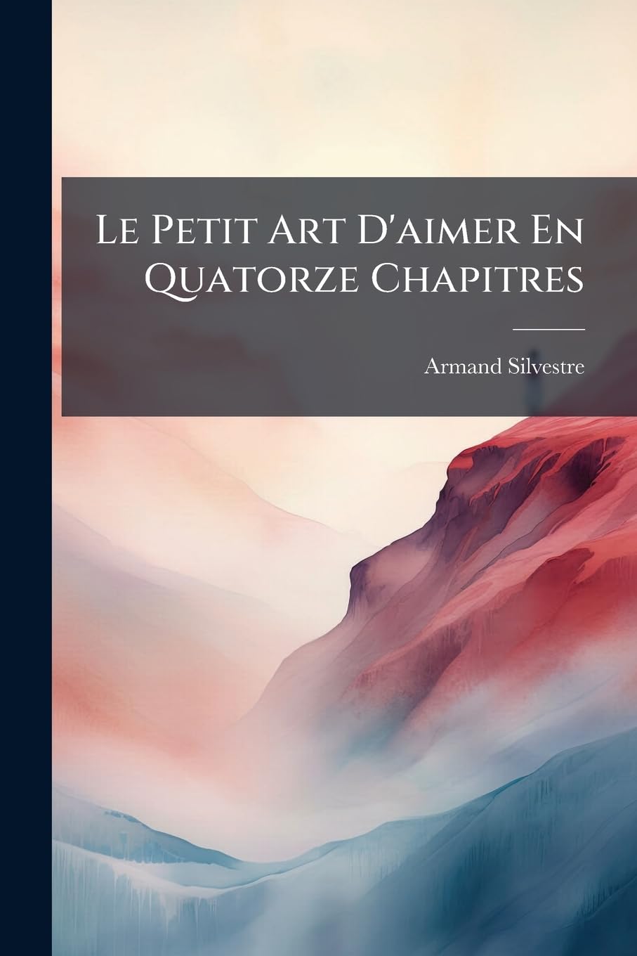 Le Petit Art D'aimer En Quatorze Chapitres book