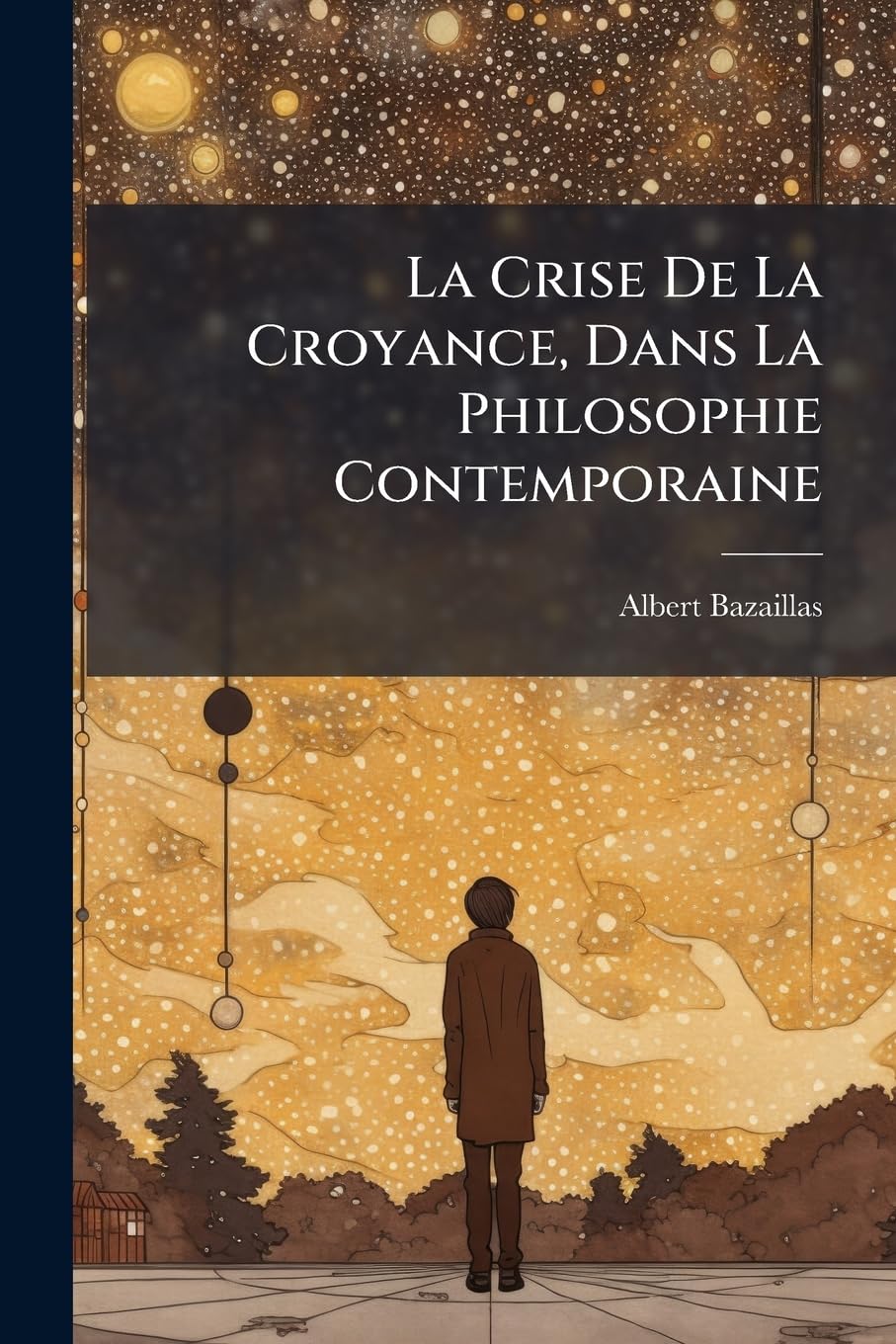 La Crise De La Croyance, Dans La Philosophie Contemporaine book