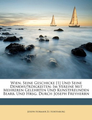 Wien, Seine Geschicke £1] Und Seine Denkwurdigkeiten Books