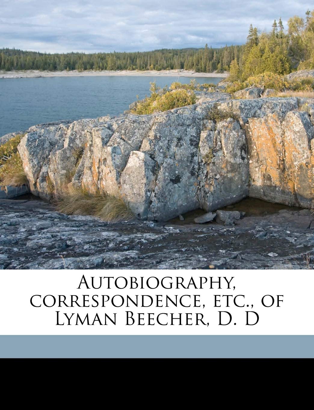 Autobiography, correspondence, etc., of Lyman Beecher, D. D Volume 01 Philosophy