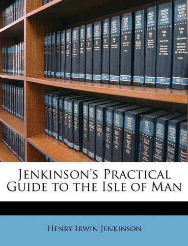 Jenkinson's Practical Guide to the Isle of Man Politics & History