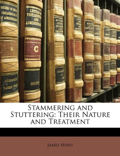Stammering and Stuttering: Their Nature and Treatment Books