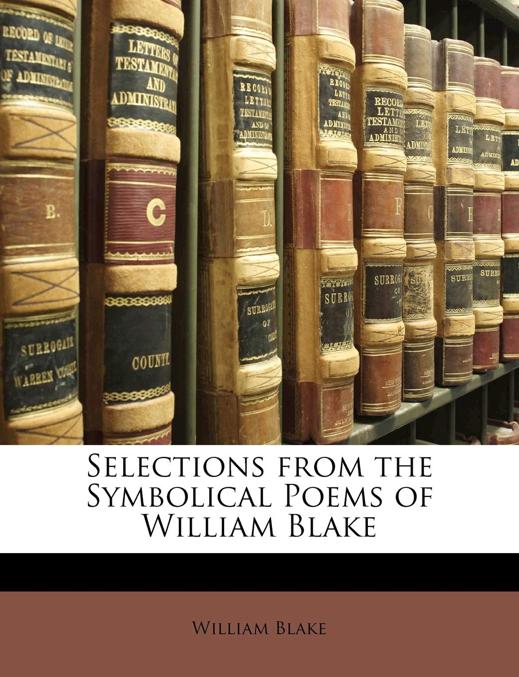 Selections from the Symbolical Poems of William Blake Contemporary literature