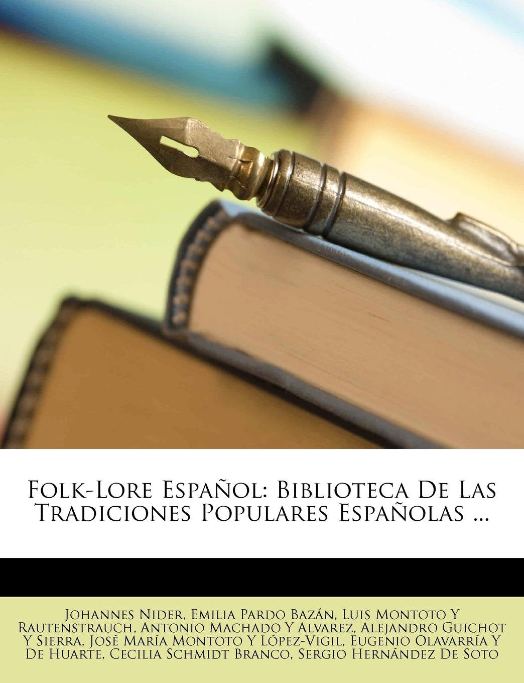 Folk-Lore Espanol: Biblioteca de Las Tradiciones Populares Espanolas ... Contemporary literature