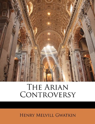 The Arian Controversy Classics