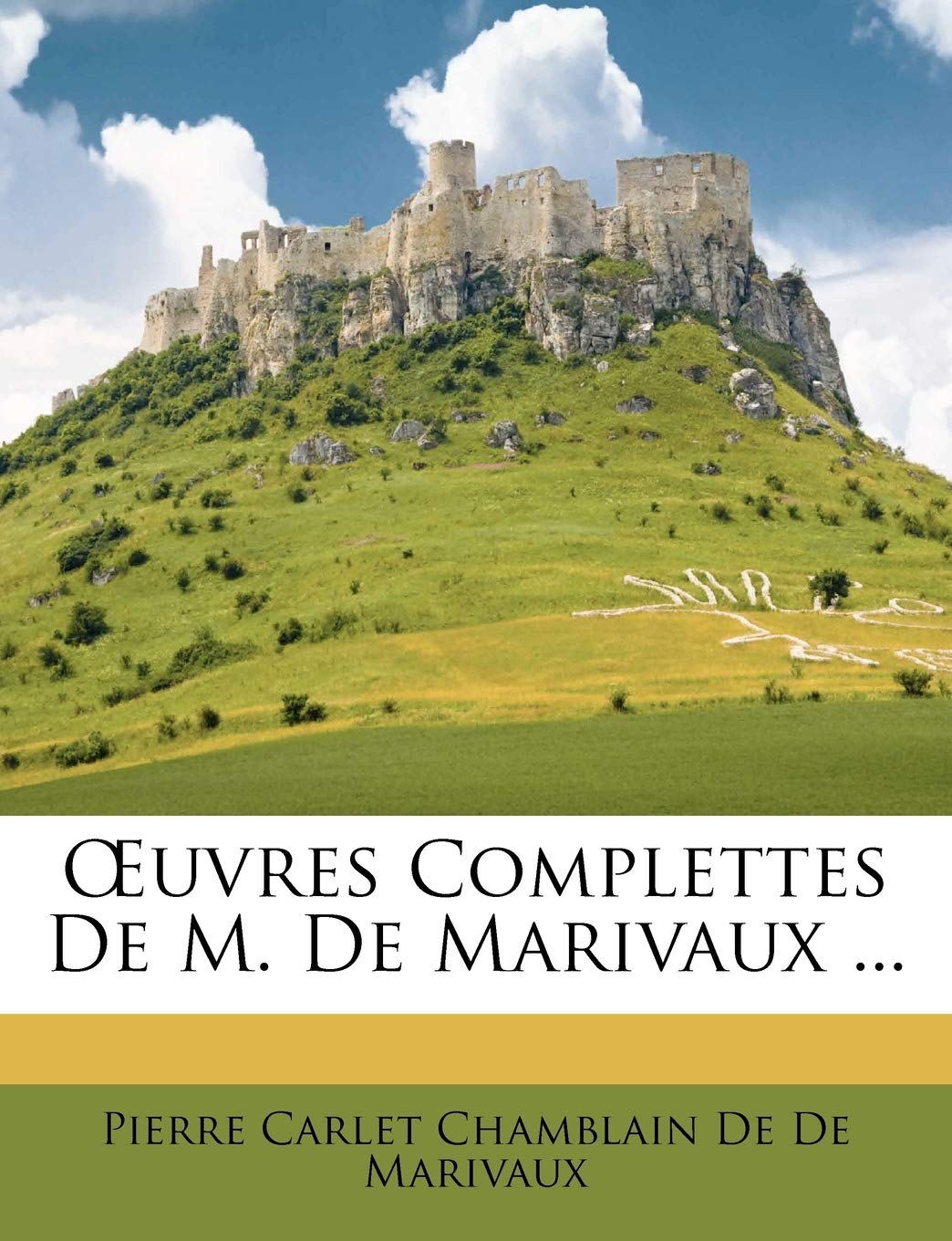OEuvres Complettes De M. De Marivaux ... Politics & History