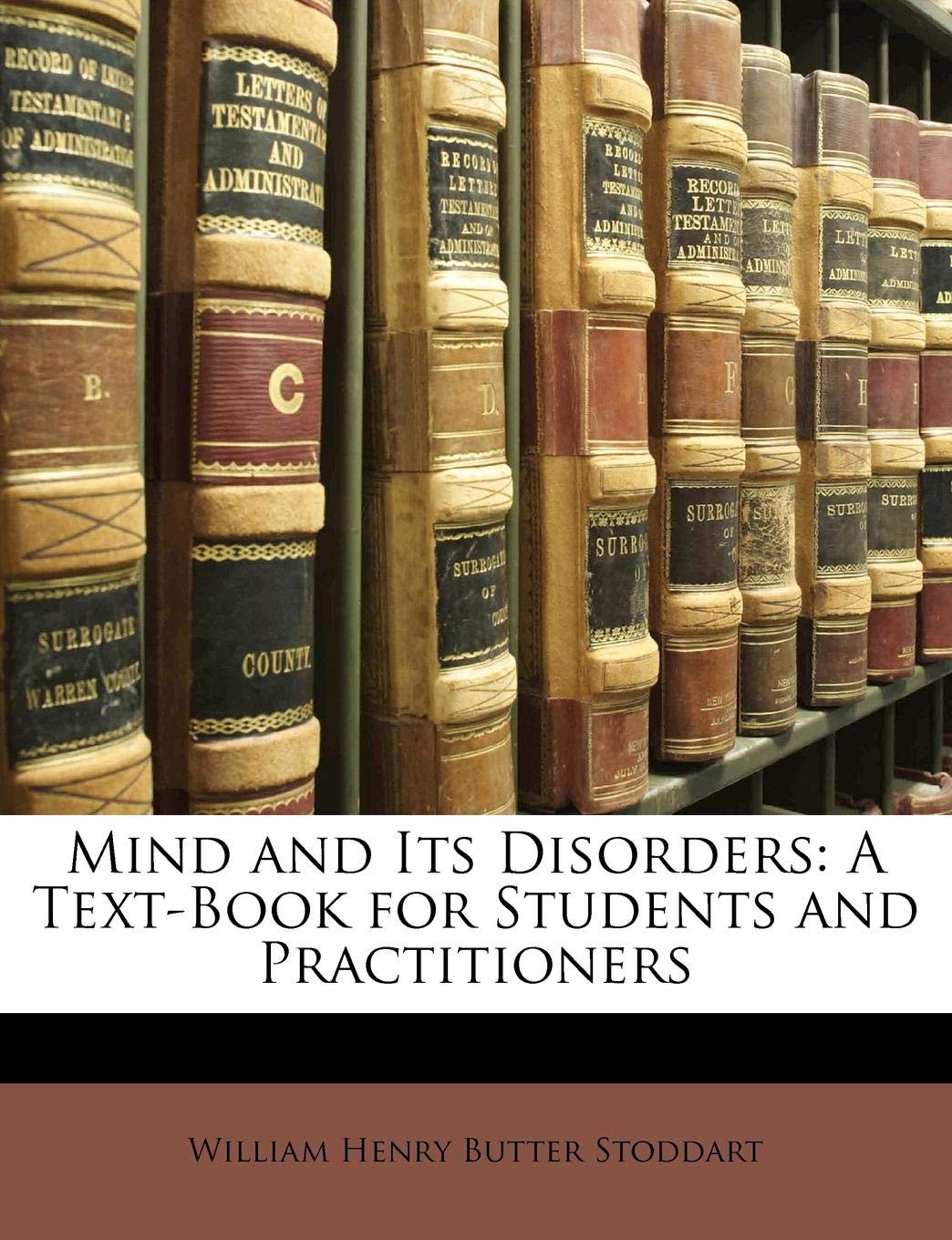 Mind and Its Disorders: A Text-Book for Students and Practitioners Law
