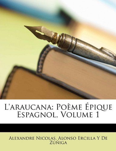 L'Araucana: Poeme Epique Espagnol, Volume 1 Contemporary literature
