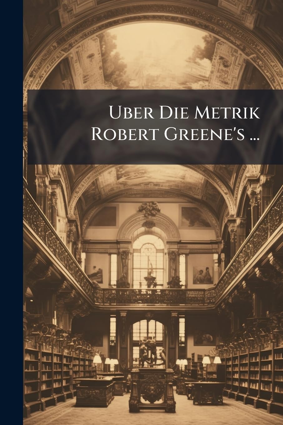 Uber Die Metrik Robert Greene's ... Politics & History