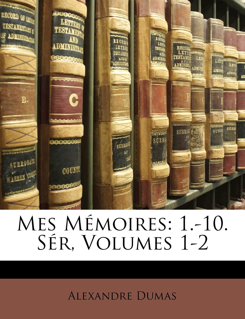 Mes Memoires: 1.-10. Ser, Volumes 1-2 Contemporary literature