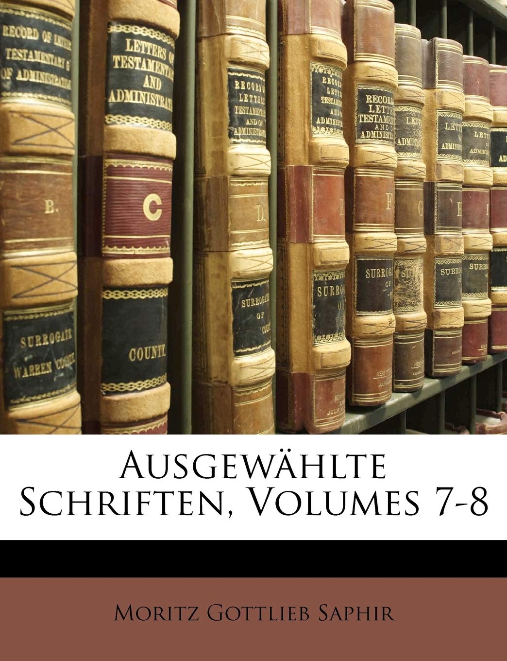 Ausgewählte Schriften, Volumes 7-8 Contemporary literature